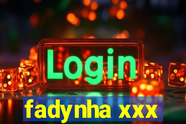 fadynha xxx